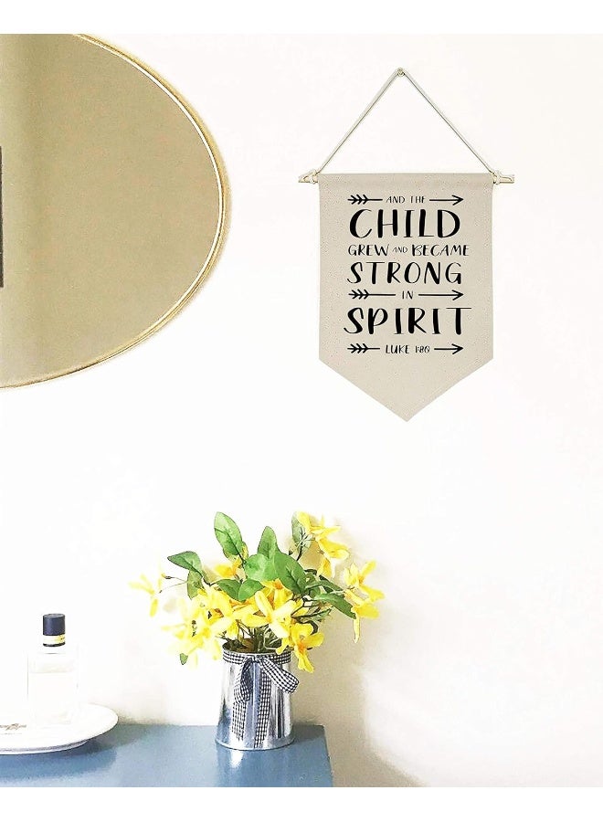 Topthink and The Child Grew and Became Strong in Spirit -Canvas Hanging Flag Banner Wall Sign Decor Gift for Baby Kids Girl Boy Nursery Teen Room Front Door - Luke 1:80 - Bible Verse, Religious, Scripture - Image 2